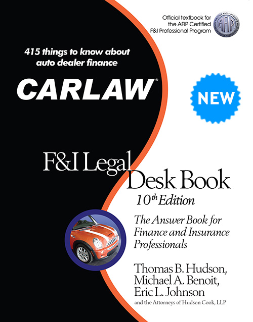 Attorneys Tom Hudson, Michael Benoit, Eric Johnson and Hudson Cook Team Update Award Winning Book - CARLAW® F&I Legal Desk Book